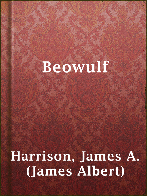 Title details for Beowulf by James A. (James Albert) Harrison - Wait list